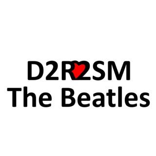 D2R2SM - The Beatles