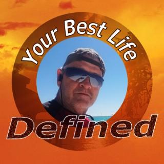 Your Best Life Defined Podcast