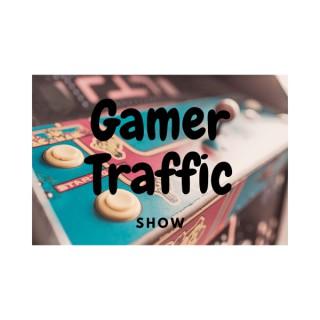 Gamer Traffic Show.