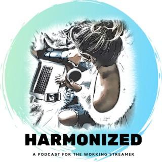 Harmonized: A Podcast for Twitch Streamers