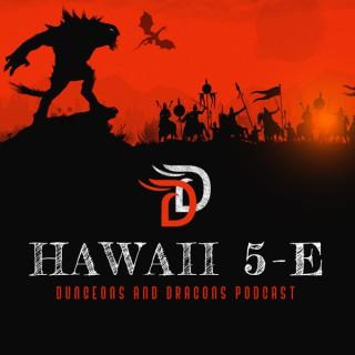 Hawaii 5-E Men's podcast