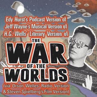 Edy Hurst's Podcast Version of... The War of the Worlds