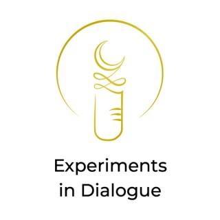 Experiments in Dialogue