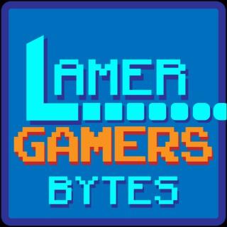 Lamer Gamers Bytes