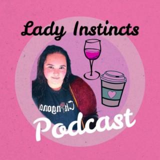Lady Instincts Podcast
