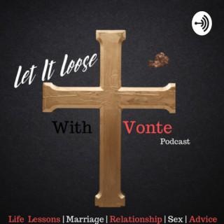 Let it loose with Vonte