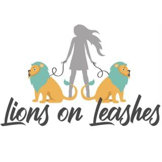 Lions on Leashes