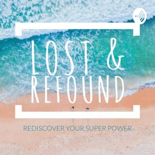 Lost and Refound