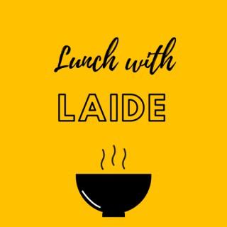Lunch with Laide