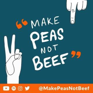 Make Peas Not Beef