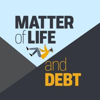Matter of Life and Debt