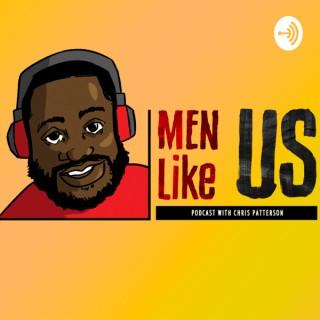 Men Like Us Podcast with Chris Patterson