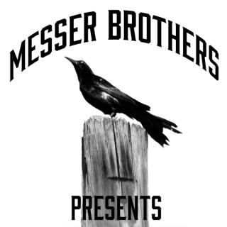 Messer Brothers Presents