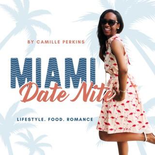 Miami Date Nite: Dating & Lifestyle Podcast