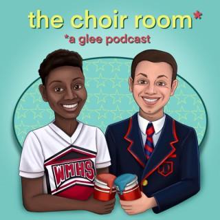 The Choir Room: A Glee Podcast