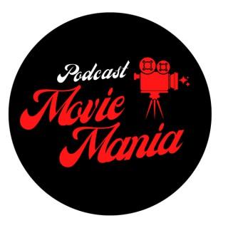 The Movie Mania Podcast