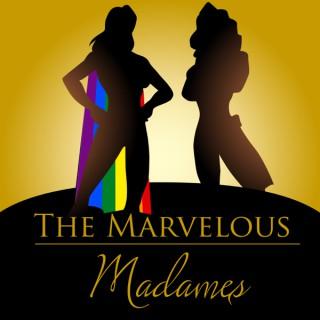The Marvelous Madames Podcast