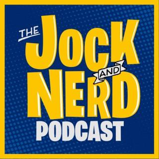 The Jock and Nerd Podcast
