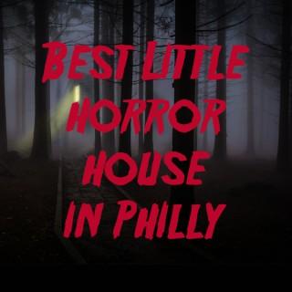 The Best Little Horror House in Philly
