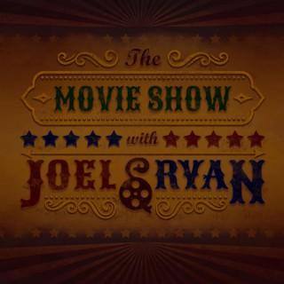 The Movie Show with Joel & Ryan
