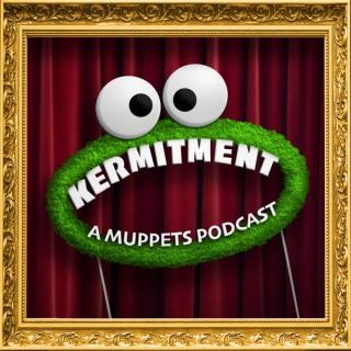 Kermitment - A Muppets Podcast