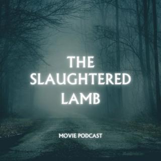 The Slaughtered Lamb Movie Podcast