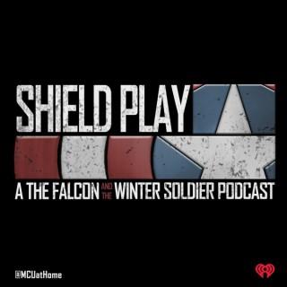 Shield Play: A The Falcon and The Winter Soldier Podcast