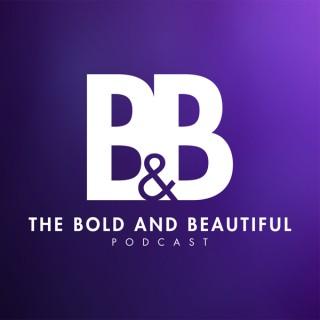 The Bold and Beautiful Podcast