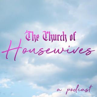 The Church of Housewives