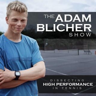 The Adam Blicher Show: Dissecting High Performance In Tennis