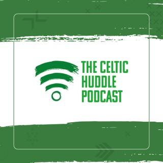 The Celtic Huddle Podcast
