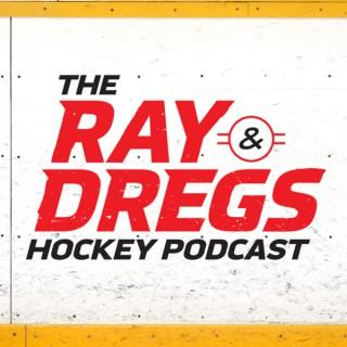 The Ray & Dregs Hockey Podcast