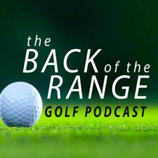 The Back of the Range Golf Podcast