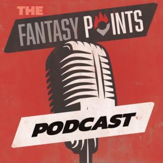 The Fantasy Points Podcast