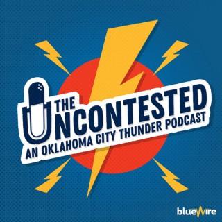 The Uncontested OKC Thunder Podcast