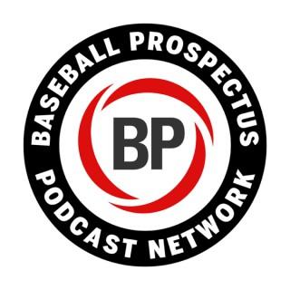 The Baseball Prospectus Podcast Network