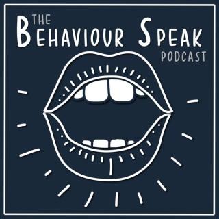 The Behaviour Speak Podcast
