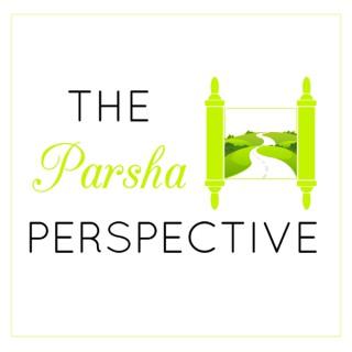 The Parsha Perspective