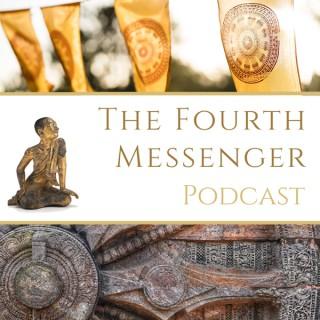 The Fourth Messenger Podcast - Teachings and Art from the Sangha