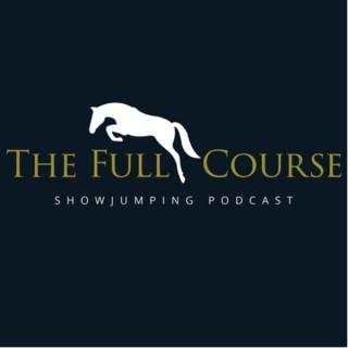 The Full Course Showjumping Podcast