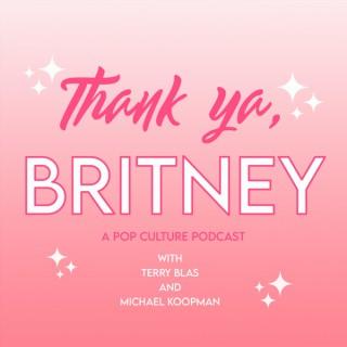 Thank Ya Britney