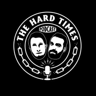 The Hard Times Podcast