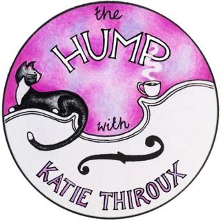 The Hump With Katie Thiroux