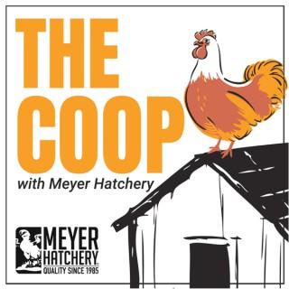 The Coop with Meyer Hatchery