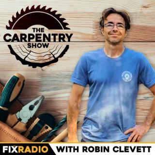 The Carpentry Show on Fix Radio Podcast