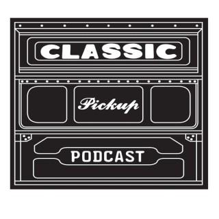 classic pickup podcast