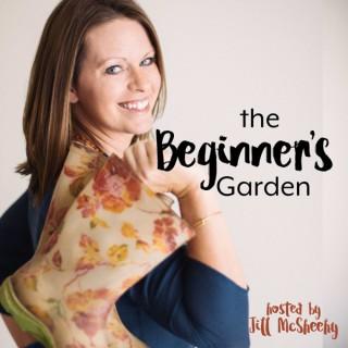 The Beginner's Garden with Jill McSheehy