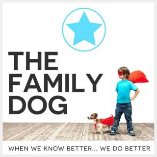 THE FAMILY DOG PODCAST