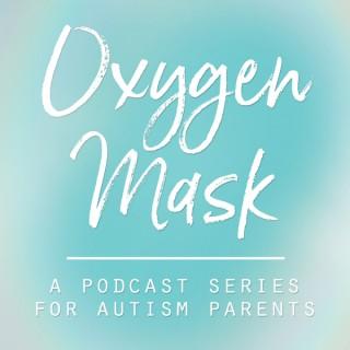 The Oxygen Mask Podcast