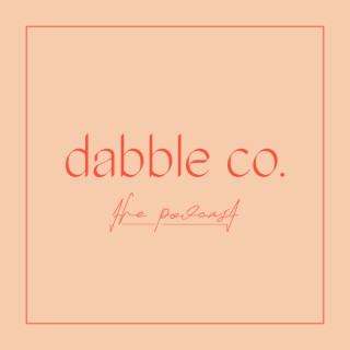 The Dabble Co. Podcast